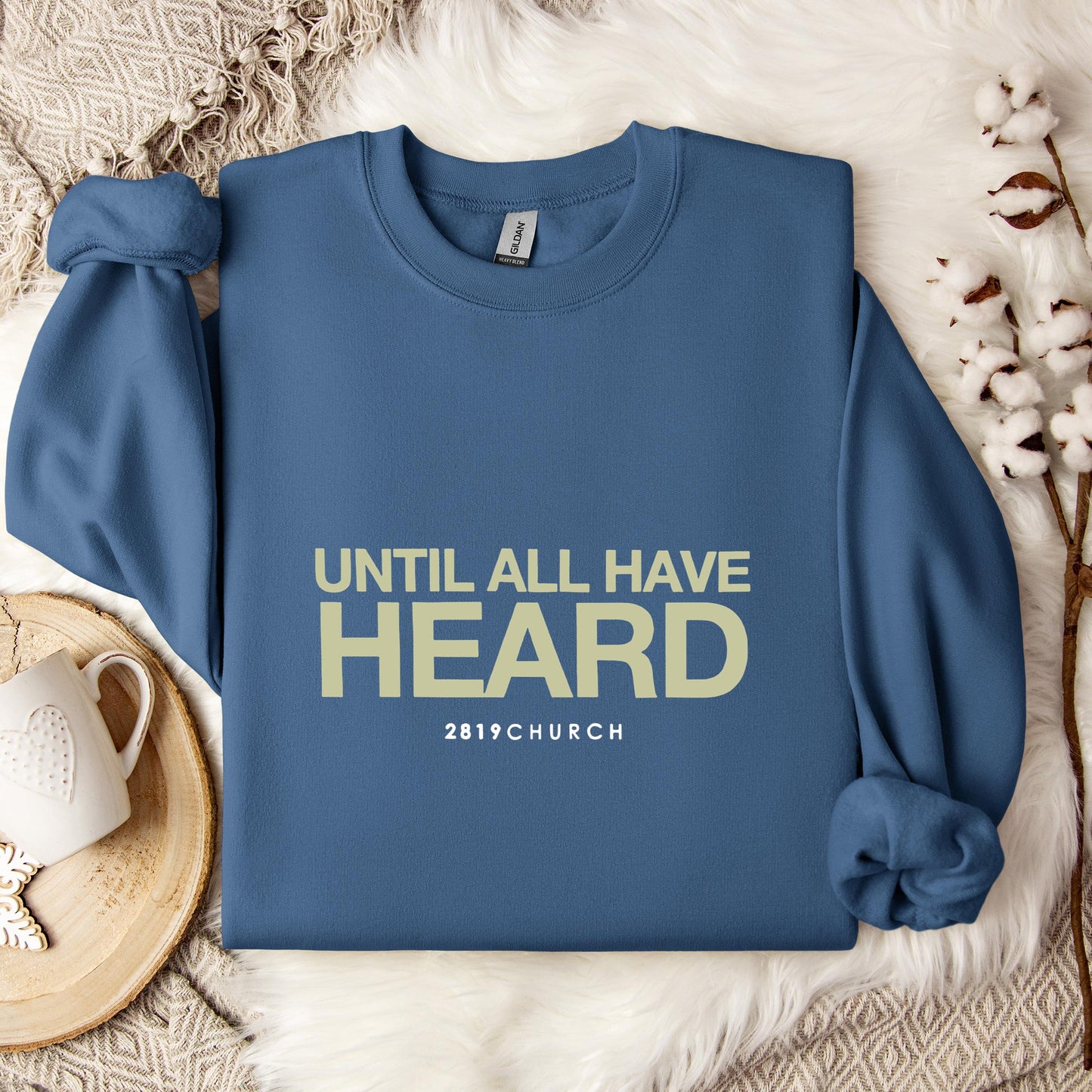 Until All Have Heard 2819 Church Sweatshirt