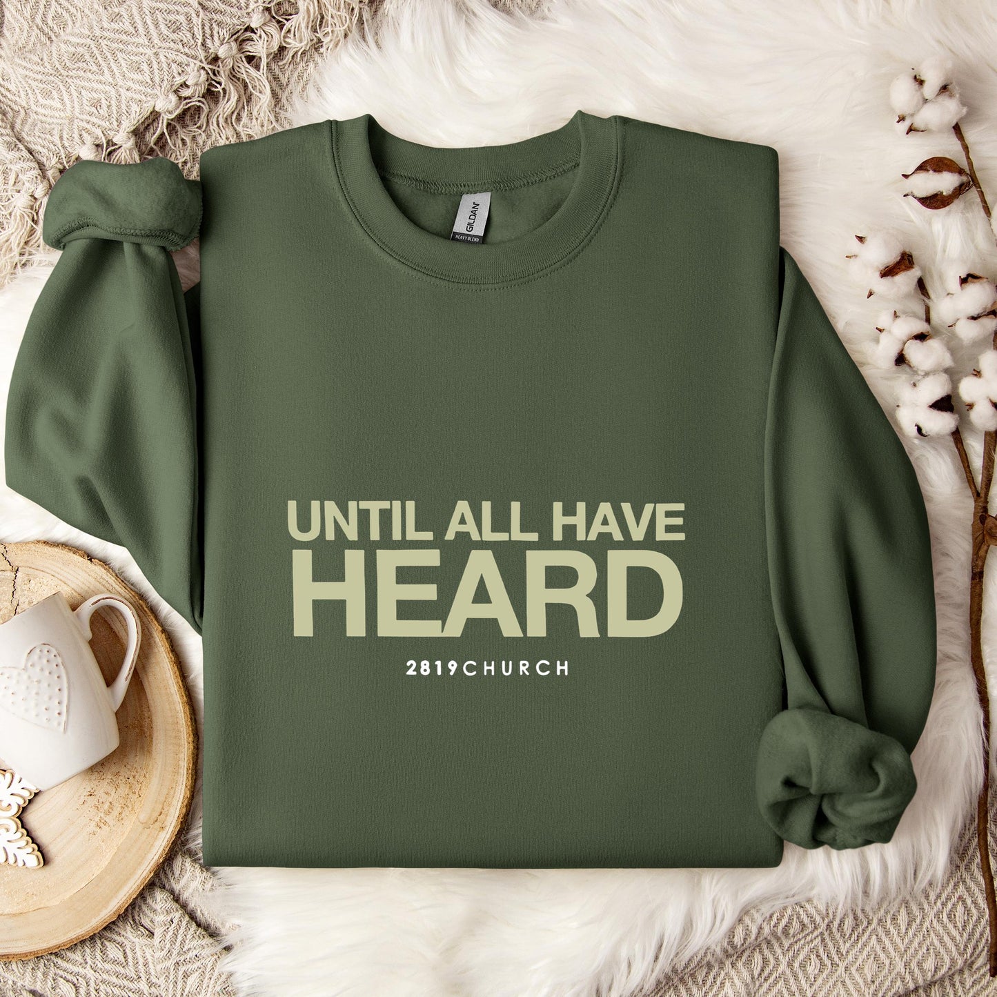 Until All Have Heard 2819 Church Sweatshirt