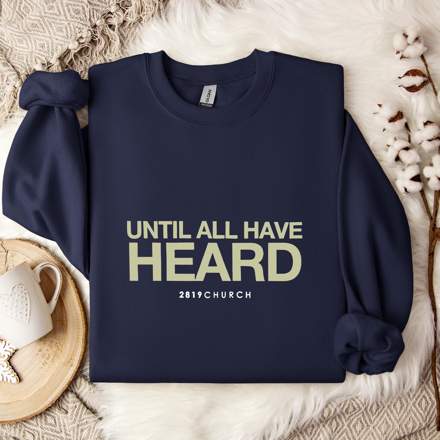 Until All Have Heard 2819 Church Sweatshirt