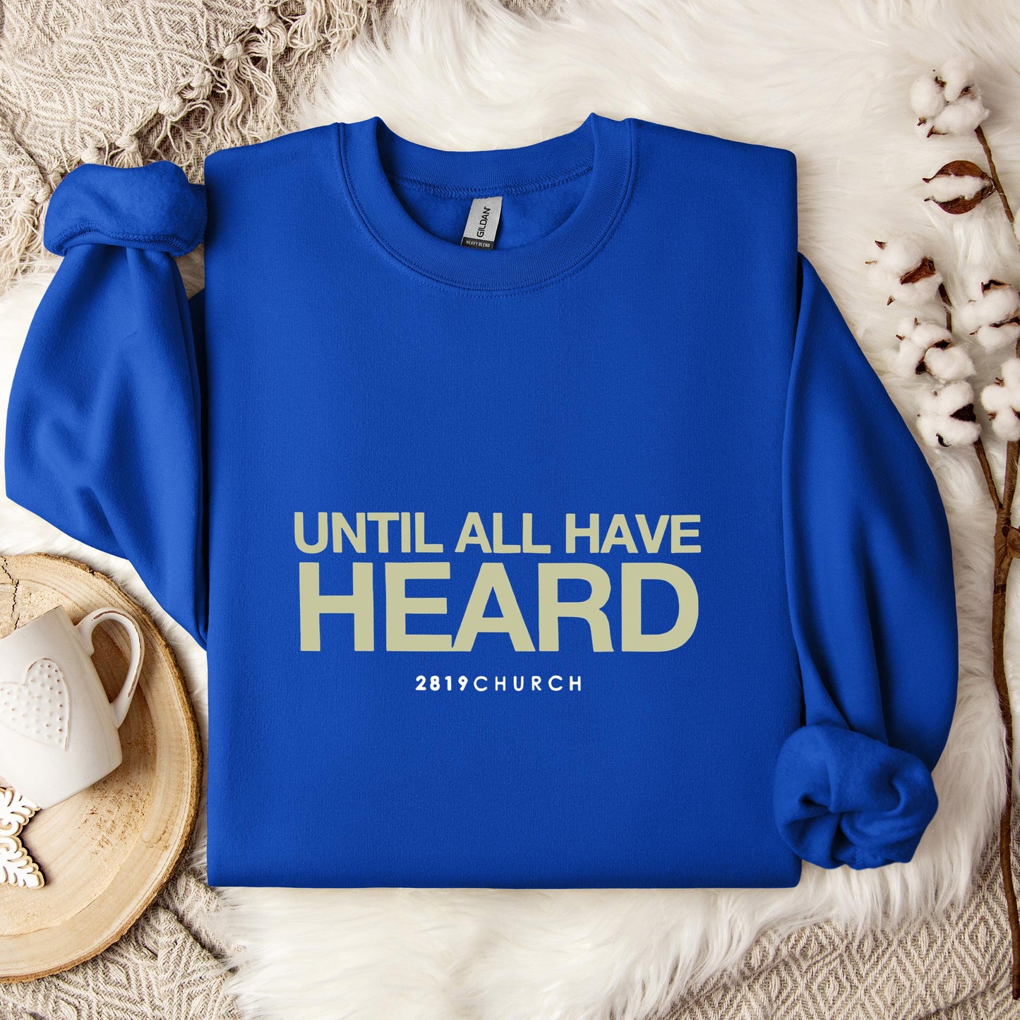 Until All Have Heard 2819 Church Sweatshirt