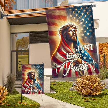 Jesus Christ Just Have Faith Flag American Flag