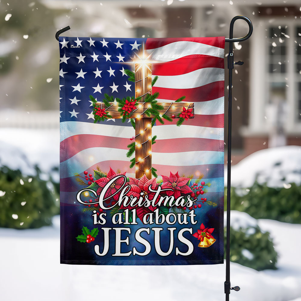 Jesus Christ Christmas Flag Christmas Is All About Jesus