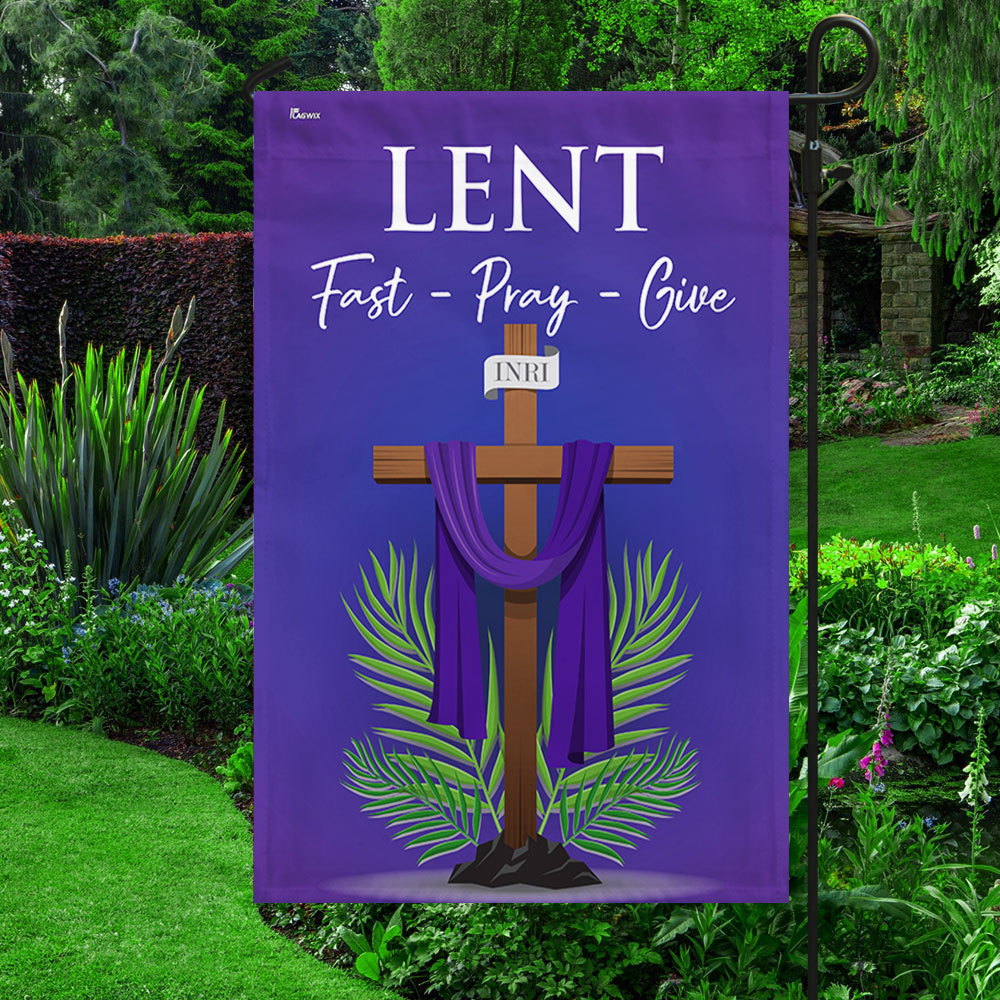 FLAGWIX  Lent Season Fast Pray Give Jesus Christian Cross Flag