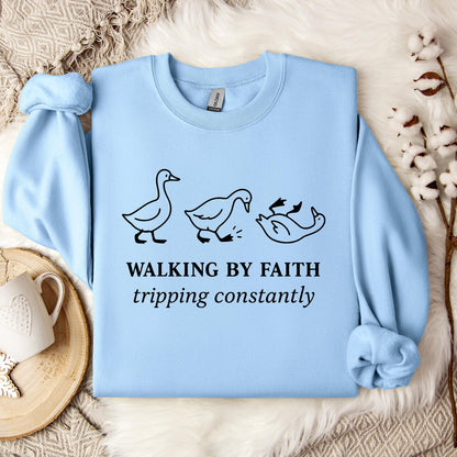 Walking By Faith Tripping Constantly 01 Sweatshirt