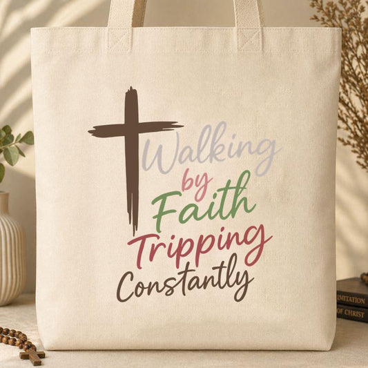 Walking By Faith Tripping Constantly 07 Tote Bag