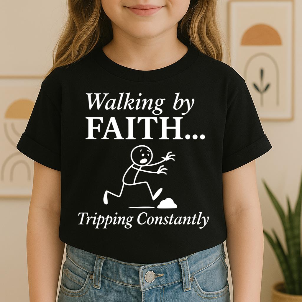 Walking By Faith Tripping Constantly 09