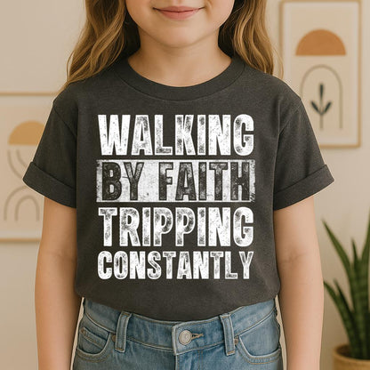 Walking By Faith Tripping Constantly 10