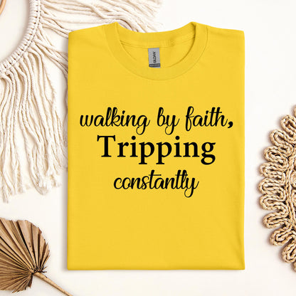Walking By Faith Tripping Constantly 11