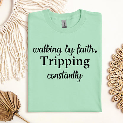 Walking By Faith Tripping Constantly 11