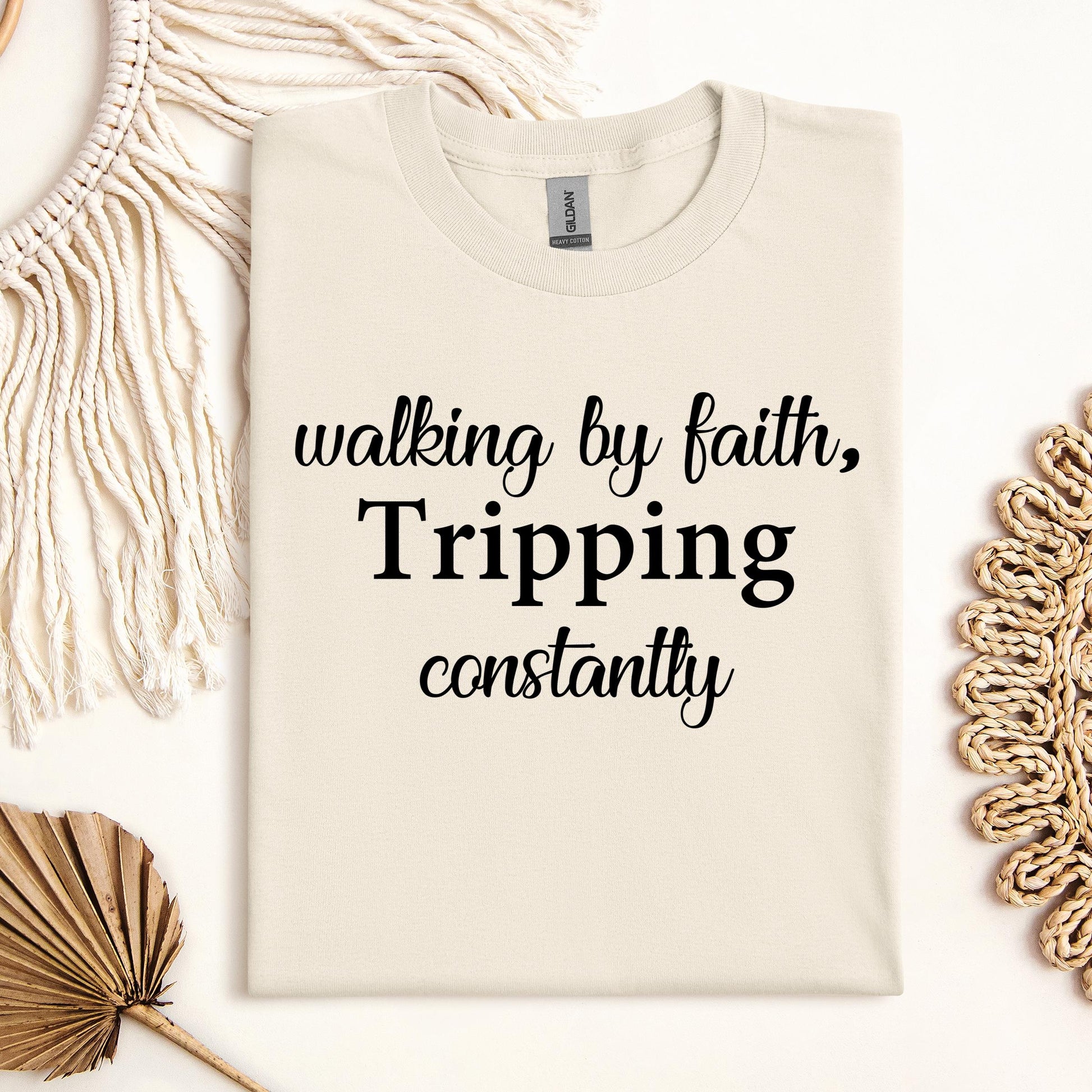 Walking By Faith Tripping Constantly 11