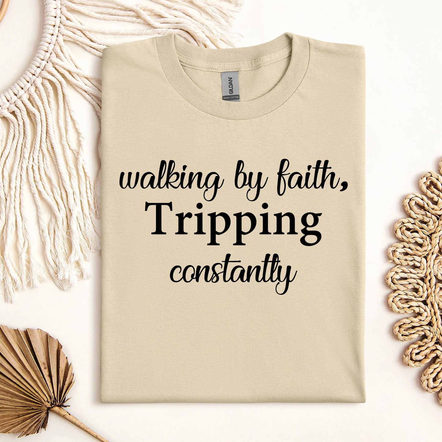 Walking By Faith Tripping Constantly 11