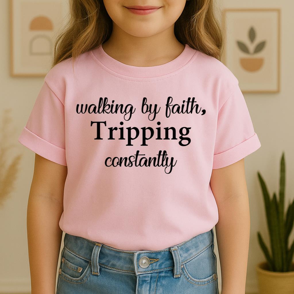 Walking By Faith Tripping Constantly 11
