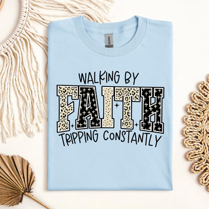 Walking By Faith Tripping Constantly 14
