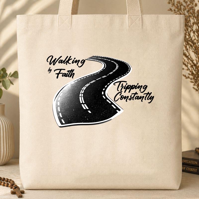 Walking By Faith Tripping Constantly 15 Tote Bag