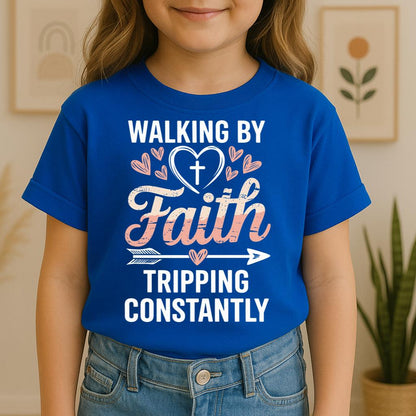 Walking By Faith Tripping Constantly 16