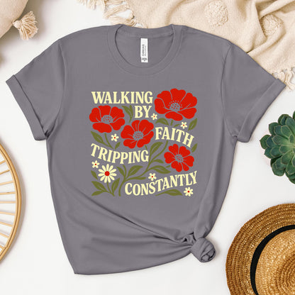 Walking By Faith Tripping Constantly 18