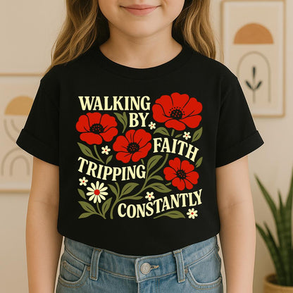 Walking By Faith Tripping Constantly 18
