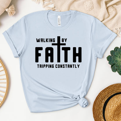 Walking By Faith Tripping Constantly 19