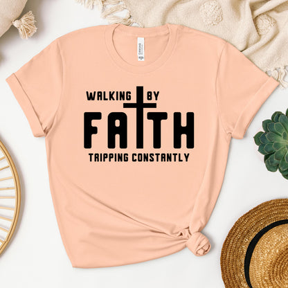 Walking By Faith Tripping Constantly 19