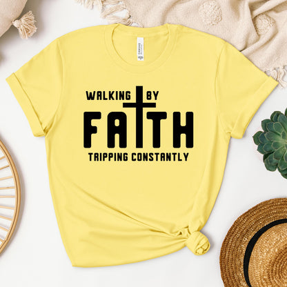 Walking By Faith Tripping Constantly 19