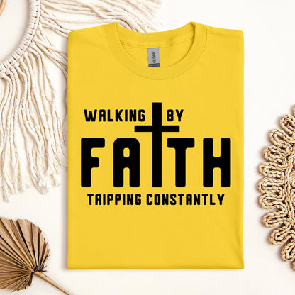Walking By Faith Tripping Constantly 19