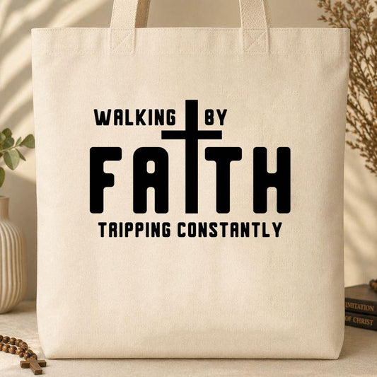 Walking By Faith Tripping Constantly 19 Tote Bag