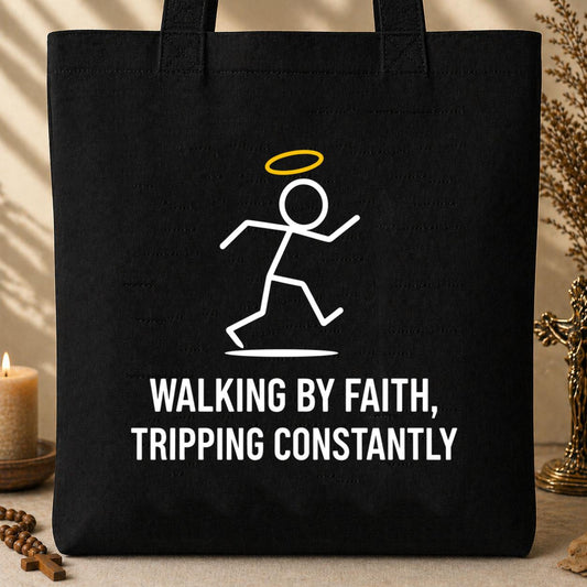 Walking By Faith Tripping Constantly 22 Tote Bag