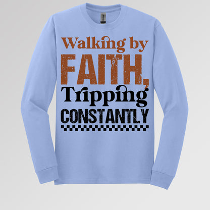 Walking By Faith Tripping Constantly 24