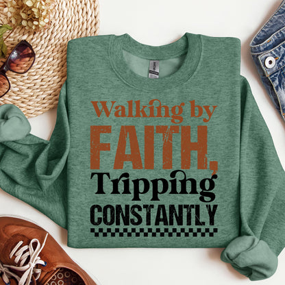 Walking By Faith Tripping Constantly 24
