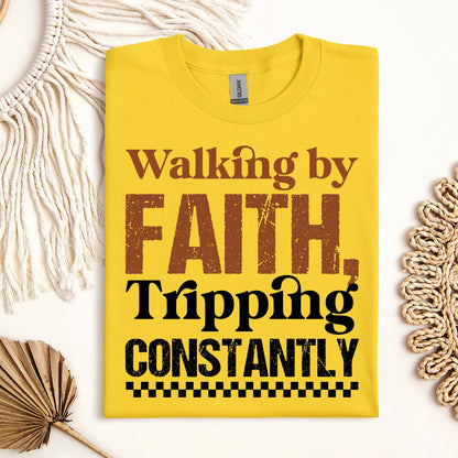 Walking By Faith Tripping Constantly 24