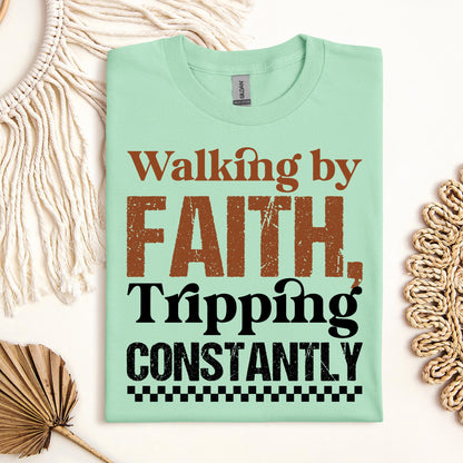 Walking By Faith Tripping Constantly 24