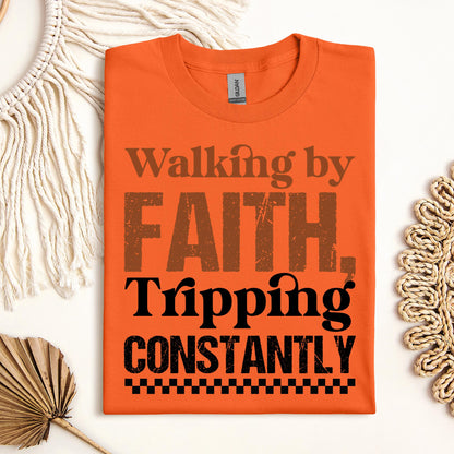 Walking By Faith Tripping Constantly 24