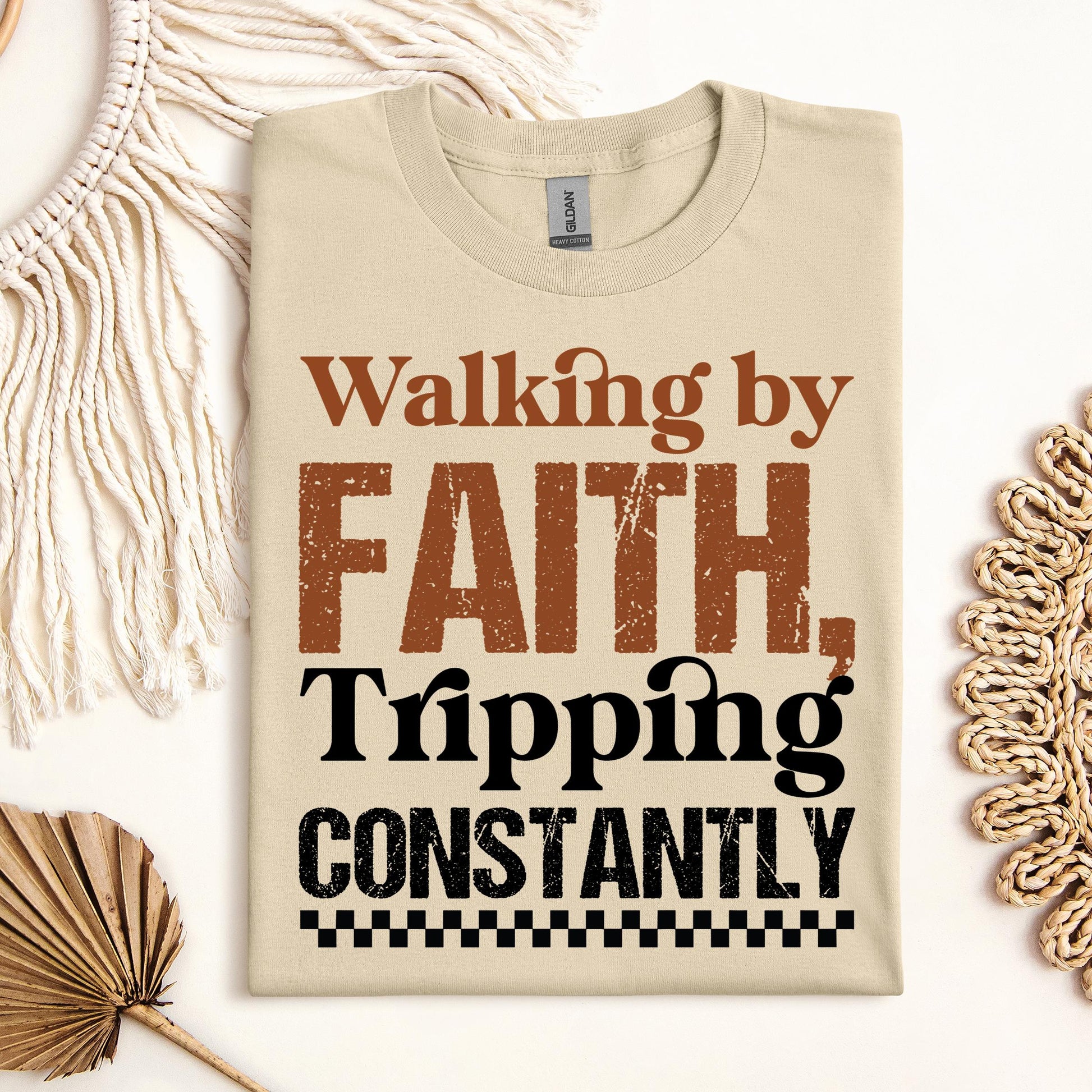 Walking By Faith Tripping Constantly 24