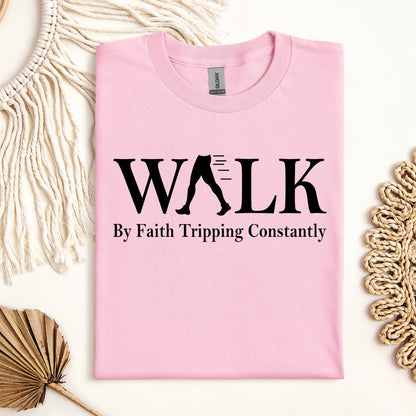 Walking By Faith Tripping Constantly 28