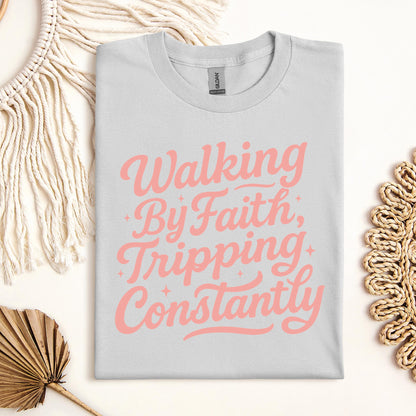 Walking By Faith Tripping Constantly 33