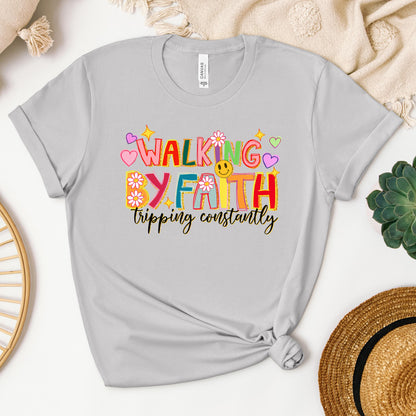 Walking By Faith Tripping Constantly 34