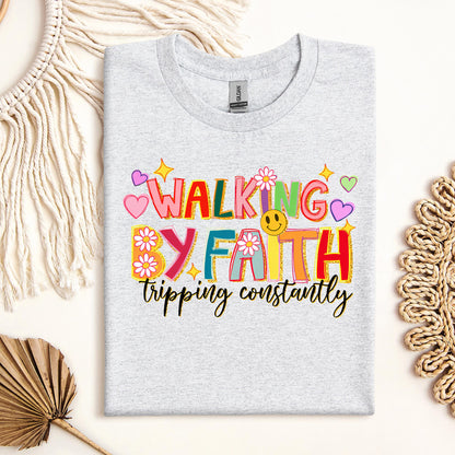 Walking By Faith Tripping Constantly 34