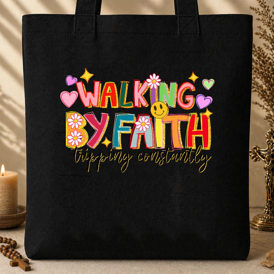 Walking By Faith Tripping Constantly 34 Tote Bag