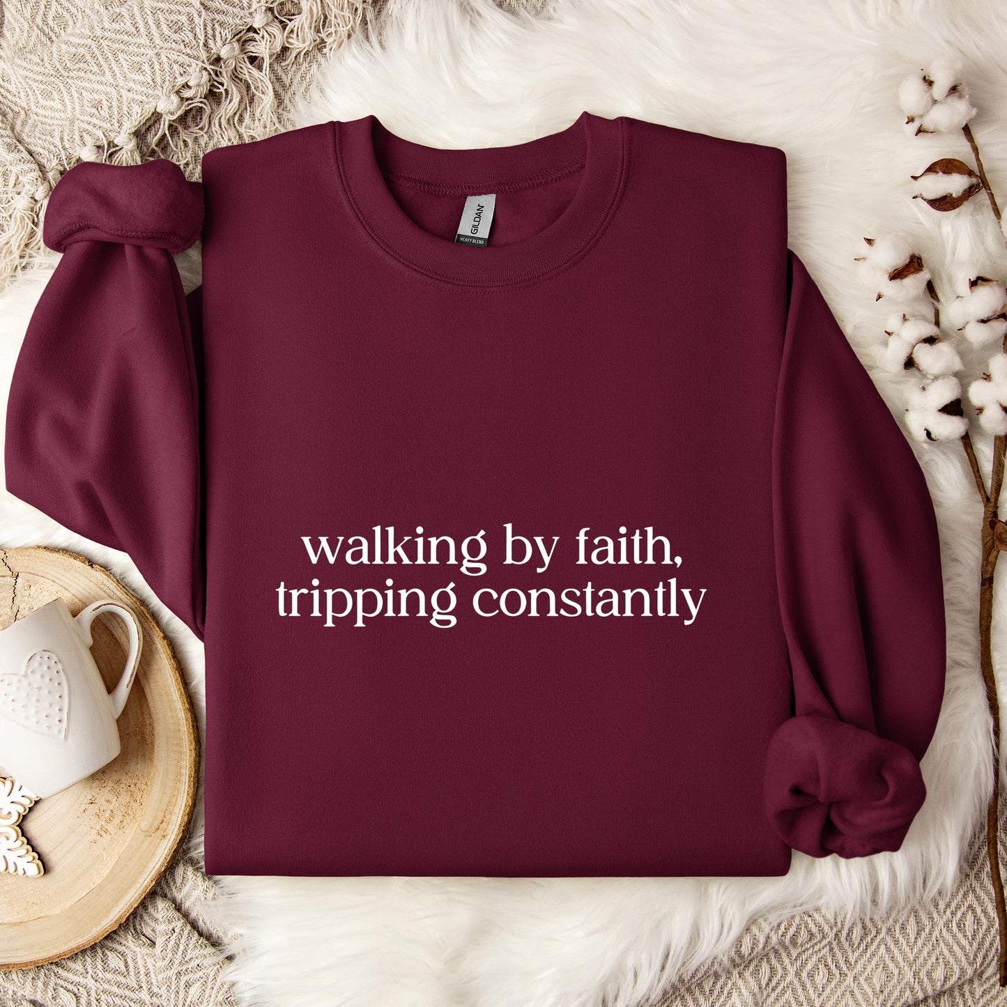 Walking By Faith Tripping Constantly Sweatshirt
