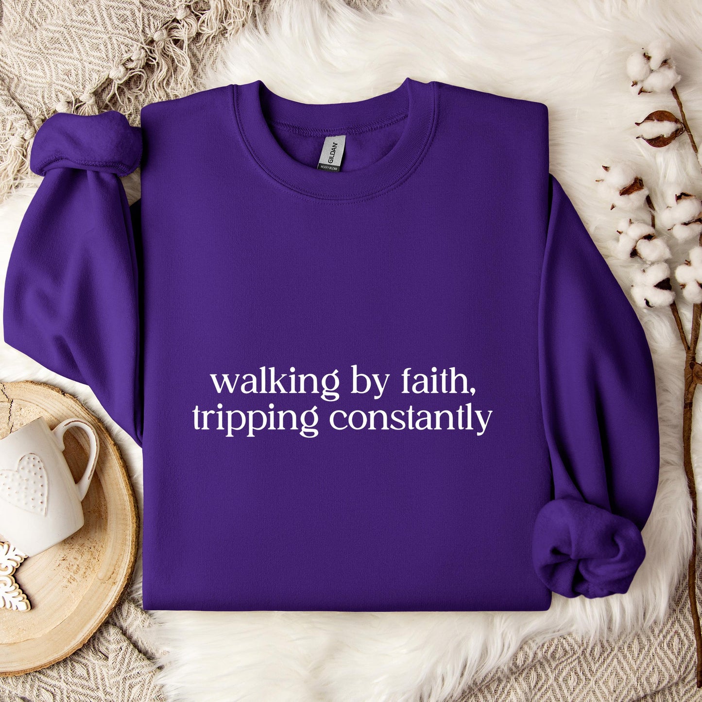 Walking By Faith Tripping Constantly Sweatshirt