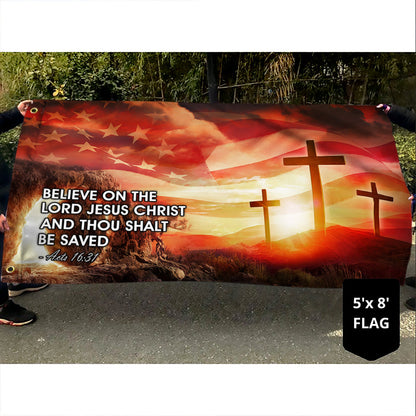 Jesus Grommet Flag Believe On The Lord Jesus Christ