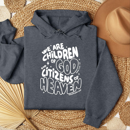 We Are Children Of God And Citizens Of Heaven