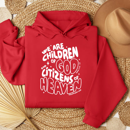 We Are Children Of God And Citizens Of Heaven