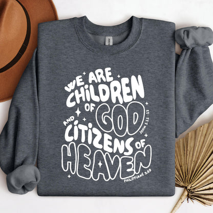 We Are Children Of God And Citizens Of Heaven