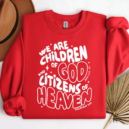 We Are Children Of God And Citizens Of Heaven