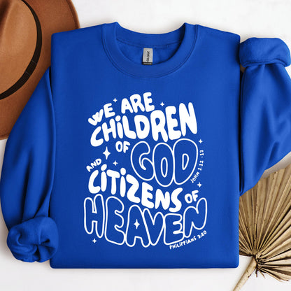 We Are Children Of God And Citizens Of Heaven