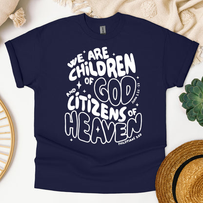 We Are Children Of God And Citizens Of Heaven