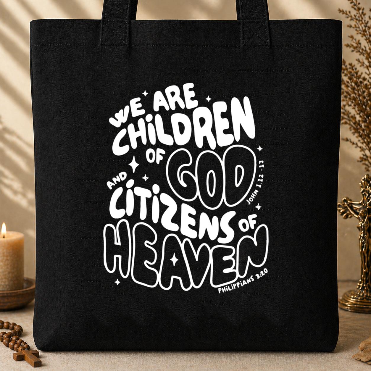We Are Children Of God And Citizens Of Heaven Tote Bag