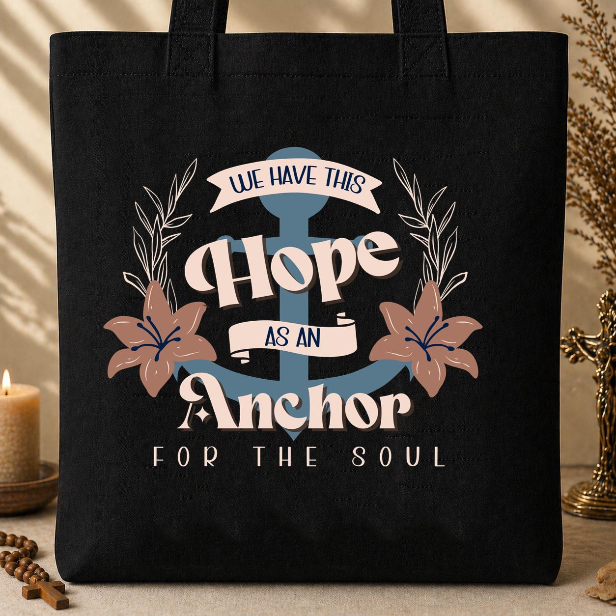 We Have This Hope As An Anchor For The Soul 01