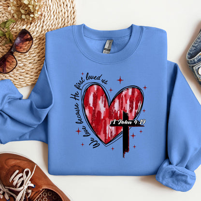 We Love Because He First Loved Us 1 John 4.19 01